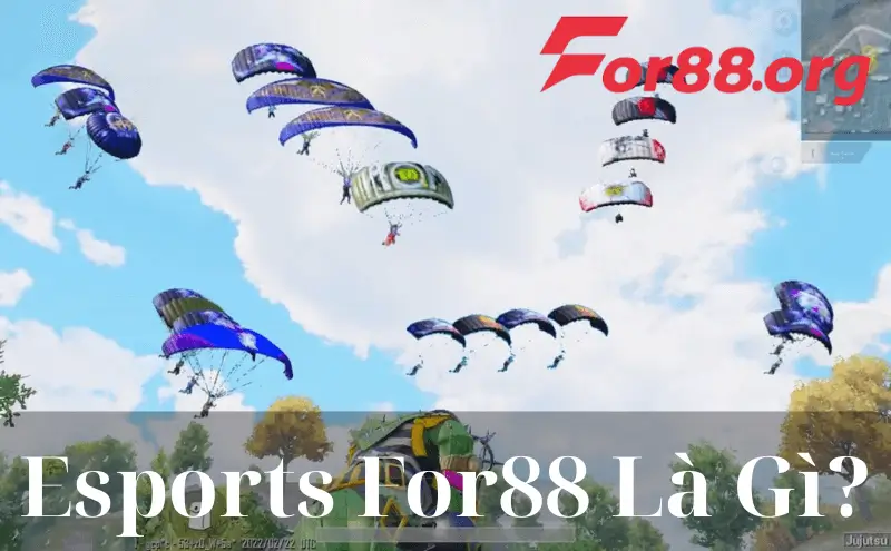 Esports For88 Là Gì?