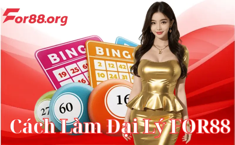 Hướng Dẫn Cách Làm Đại Lý FOR88