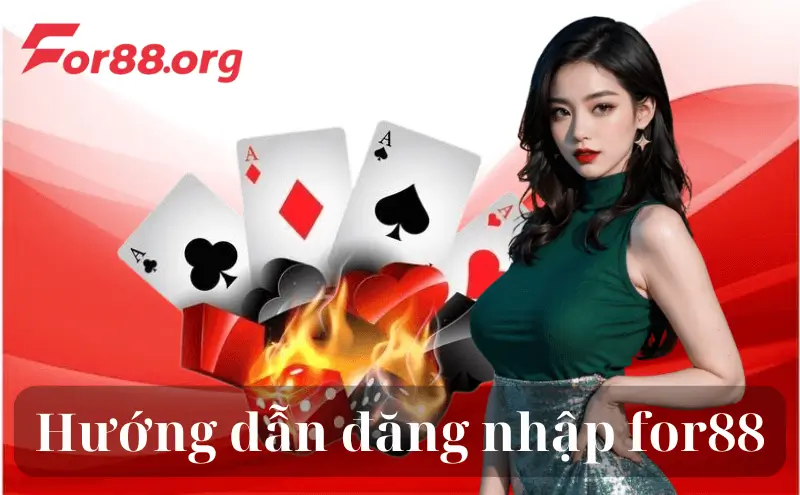 Hướng dẫn đăng nhập for88 chi tiết từng bước
