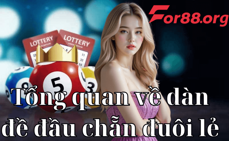 Tổng quan về dàn đề đầu chẵn đuôi lẻ