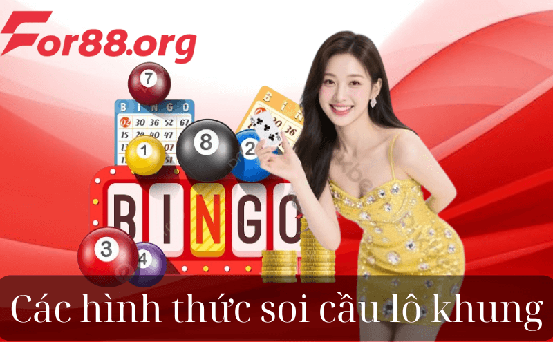Các hình thức soi cầu lô khung thịnh hành nhất 2025