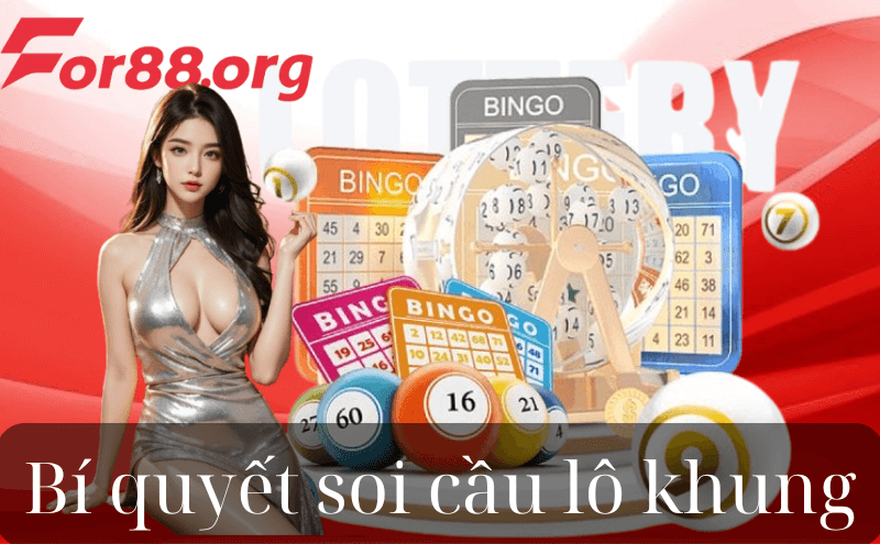 Bí quyết soi cầu lô khung chắc thắng từ cao thủ For88