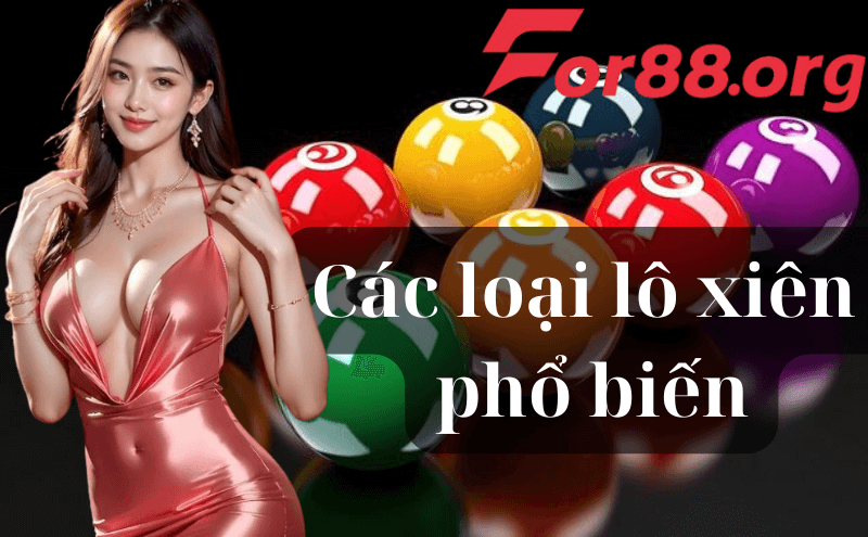 Phân loại các loại lô xiên phổ biến